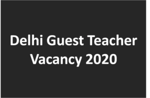 Delhi Guest Teacher Vacancy 2020 TGT PGT teacher