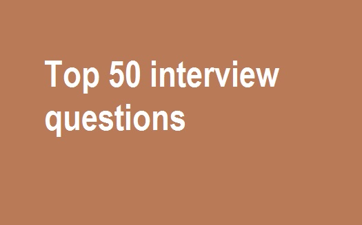 Top 50 interview asked questions many times