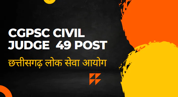 CGPSC Civil Judge 49 POST 2023 New Govt Job Notification News Out