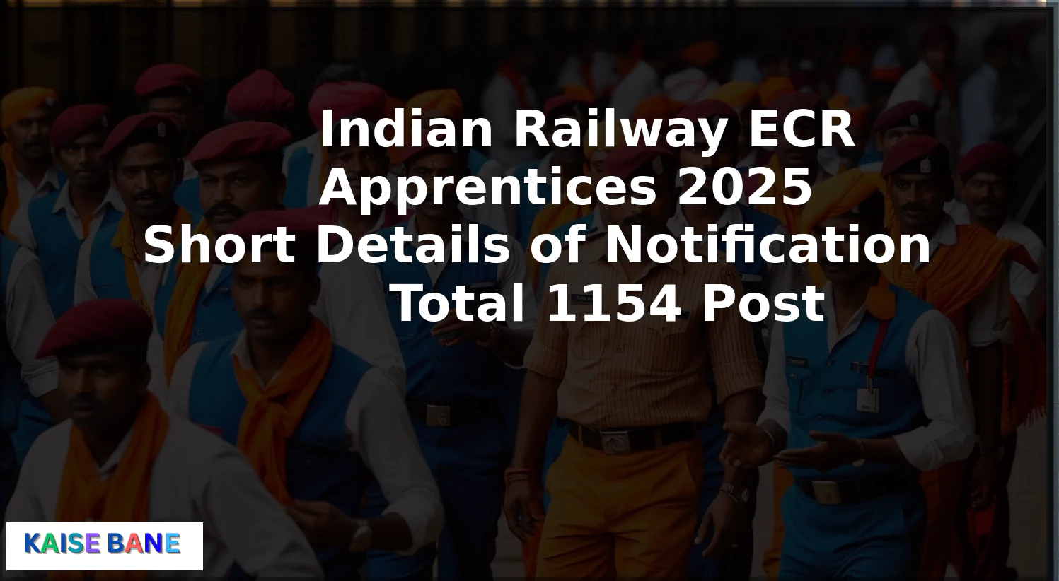 Railway ECR Apprentices 1154 Post 2025 Short Details of Notification
